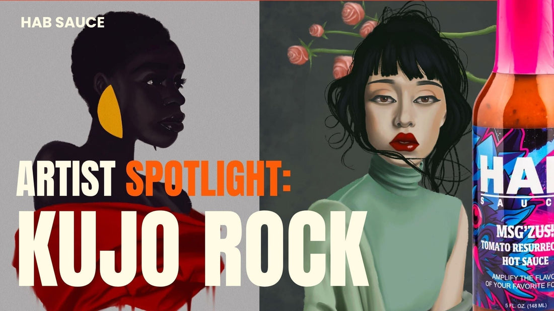 HAB Sauce Label Artist Spotlight: Kujo Rock