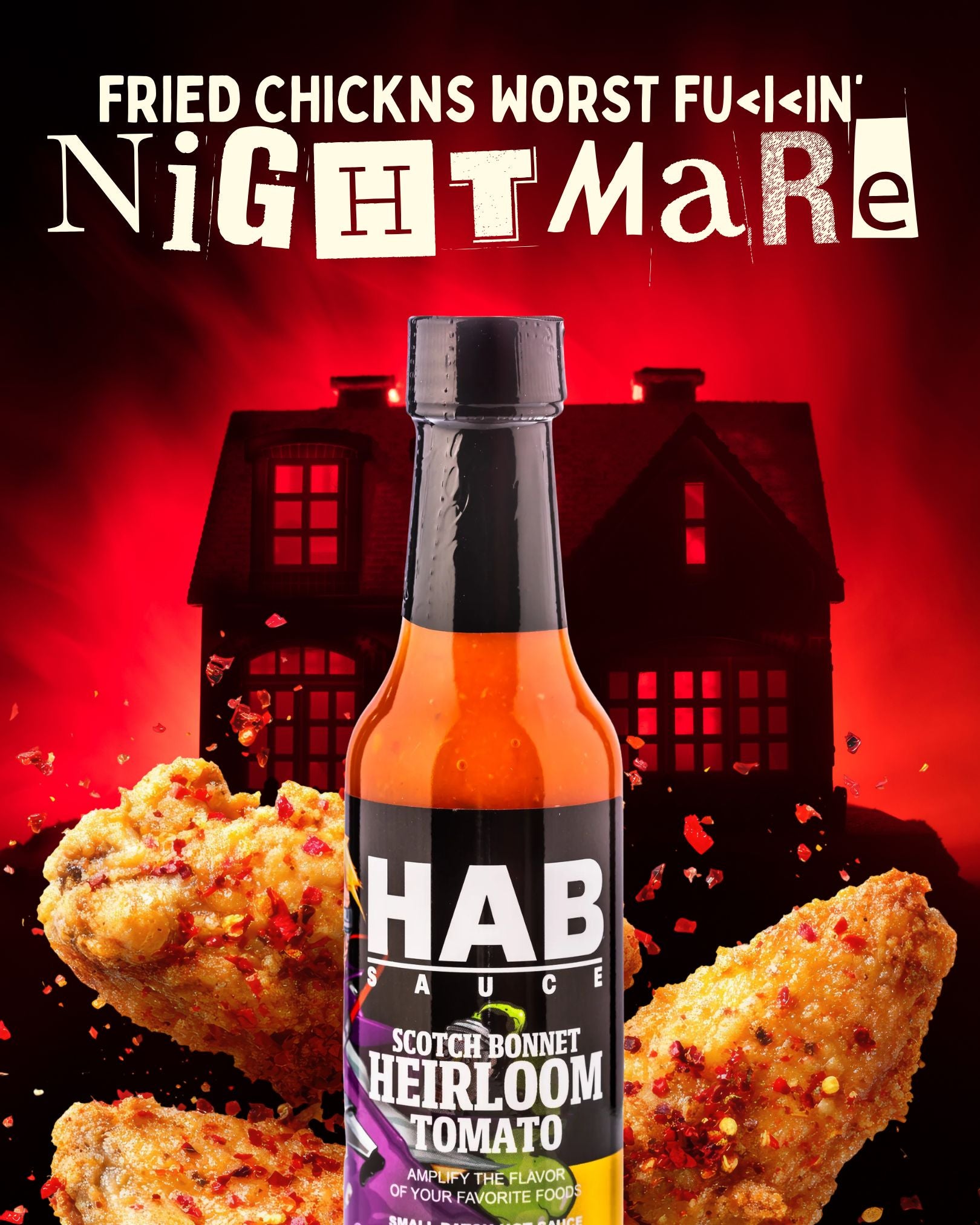 A bottle of HAB Sauce Scotch Bonnet Heirloom Tomato hot sauce centered in a Halloween-themed graphic with fried chicken pieces, a red glowing haunted house, and the text 'Fried Chickns Worst Fu<in> NightmaRe'.